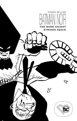 Batman Noir (The Dark Knight Strikes Again)