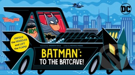 Batman: To the Batcave! (An Abrams Extend-a-Book)