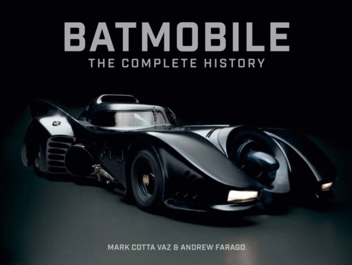 Batmobile: The Complete History (Revised and Expanded)