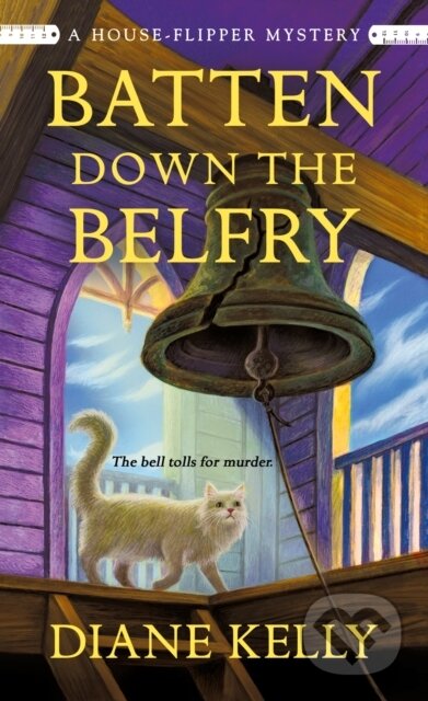 Batten Down the Belfry (A House-Flipper Mystery)