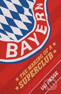 Bayern (The Making of a Superclub)