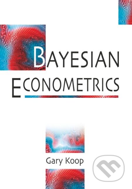 BAYESIAN ECONOMETRICS