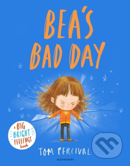 Bea's Bad Day (A Big Bright Feelings Book)