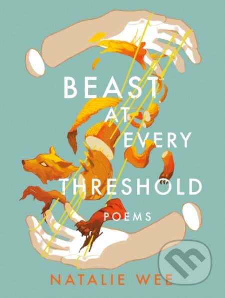 Beast At Every Threshold (Poems)