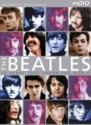 Beatles 10 Years That Shook the World - Paul Trynka