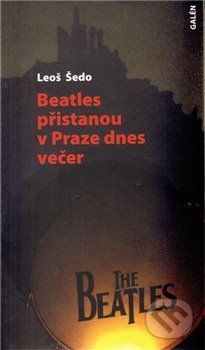 Beatles přistanou v Praze dnes večer
