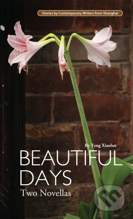 Beautiful Days (Two Novellas)