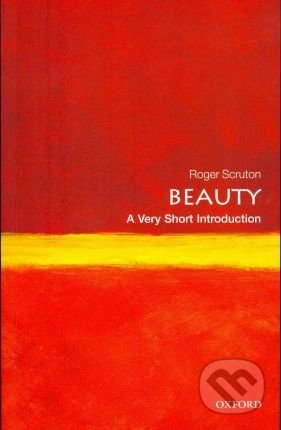 Beauty (A Very Short Introduction)