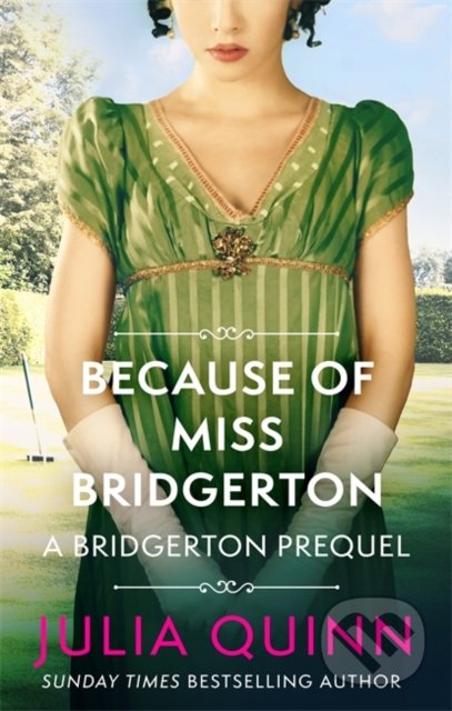Because of Miss Bridgerton