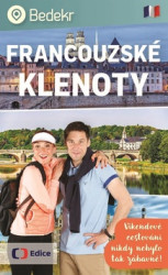Bedekr: Francouzské klenoty (Cestování nikdy nebylo tak zábavné!) - kniha z kategorie Průvodci Evropou