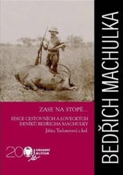 Zase na stopě... (edice cestovních a loveckých deníků Bedřicha Machulky) - kniha z kategorie Životopisy