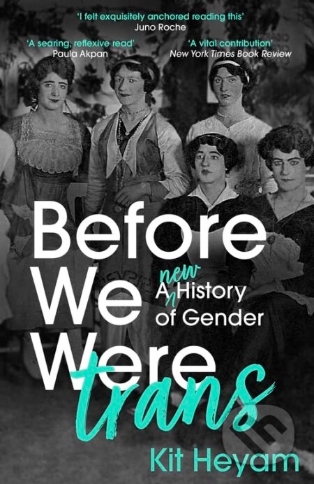 Before We Were Trans (A New History of Gender)