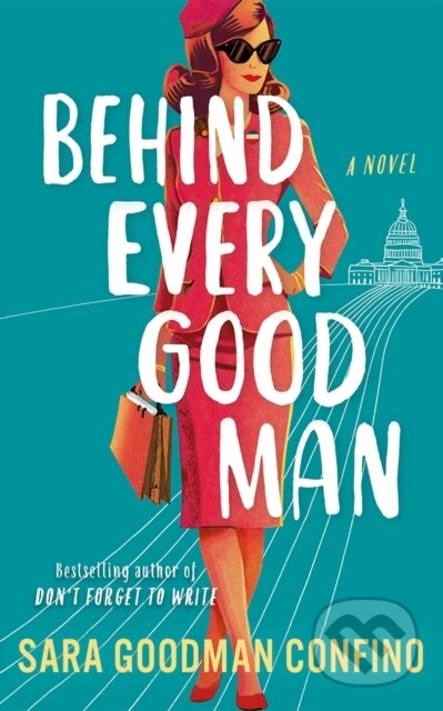 Behind Every Good Man (A Novel)