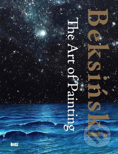 Beksinski. The Art of Painting