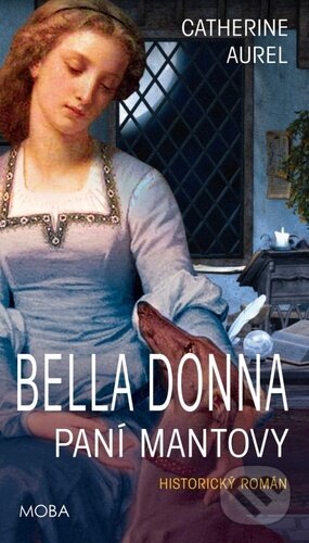 Bella Dona - Paní Mantovy (Historický román)