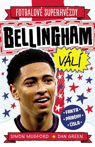 Bellingham. Fotbalové superhvězdy - Dan Green, Simon Mugford