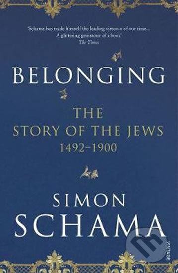 Belonging (The Story of the Jews 1492-1900)