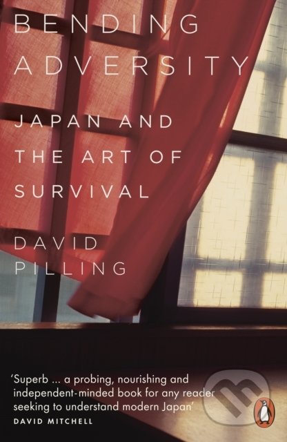 Bending Adversity (Japan and the Art of Survival)