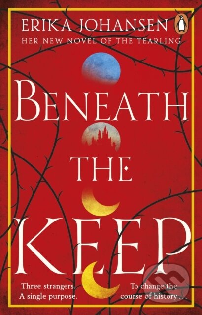 Beneath the Keep (A Novel of the Tearling)