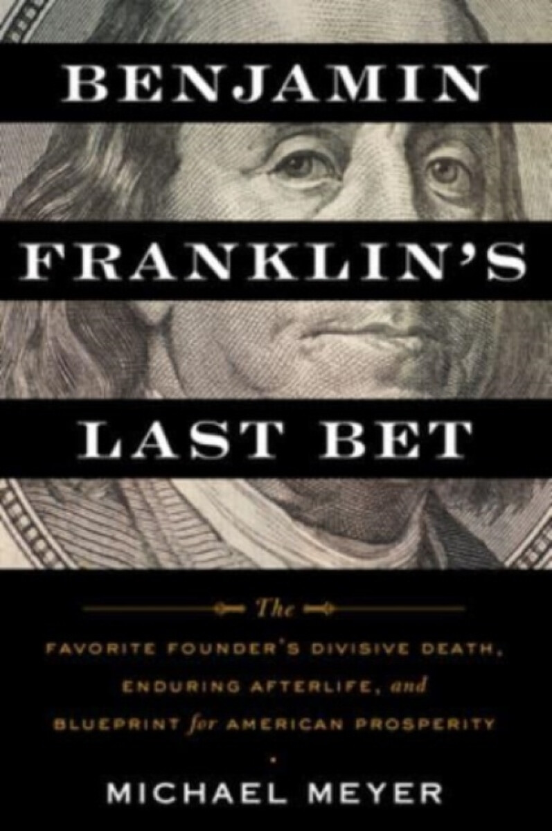 Benjamin Franklin's Last Bet