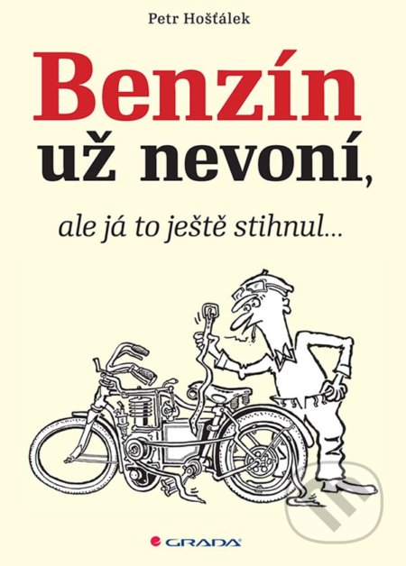 Benzín už nevoní (ale já to ještě stihnul…)