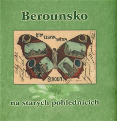 Berounsko na starých pohlednicích - Petr Prášil, Petr Čapek
