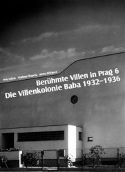 Berühmte Villen in Prag 6 Die Villenkolonie Baba 1932–1936 - kniha z kategorie Dějiny architektury