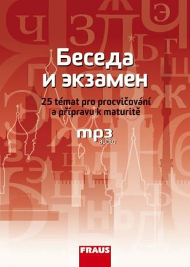 Beseda i ekzamen - 25 témat pro procvičování a přípravu k maturitě - Varvara Golovatina, kolektiv autorů