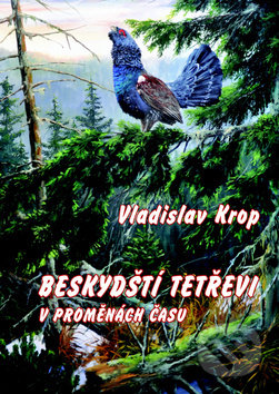 Beskydští tetřevi v proměnách času