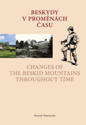 Beskydy v proměnách času /Changes of the Beskid Mountains Throughout Time - kniha z kategorie Historie