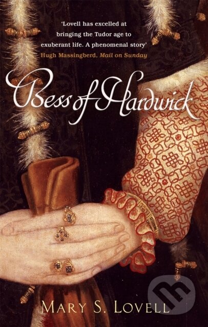 Bess Of Hardwick (First Lady of Chatsworth)