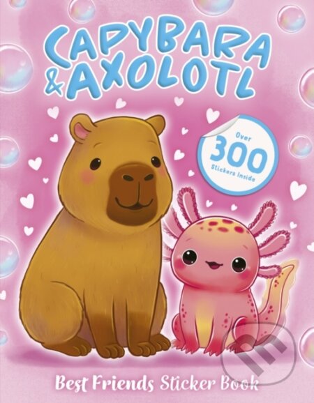 Best Friends Sticker Book: Capybara and Axolotl