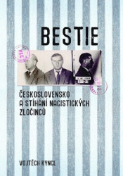 Bestie (Československo a stíhání nacistických zločinců) - kniha z kategorie Historie