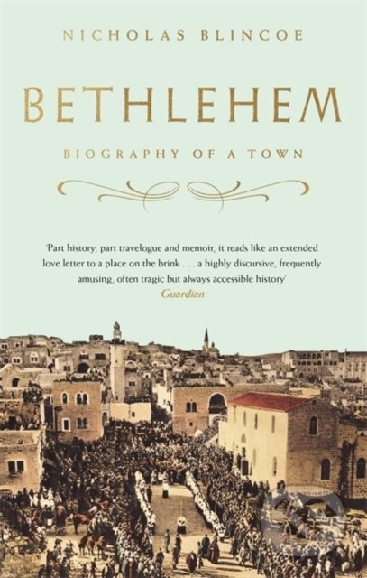Bethlehem (Biography of a Town)