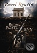 Beton, kosti a sny