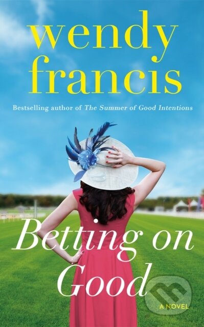 Betting on Good (A Novel)