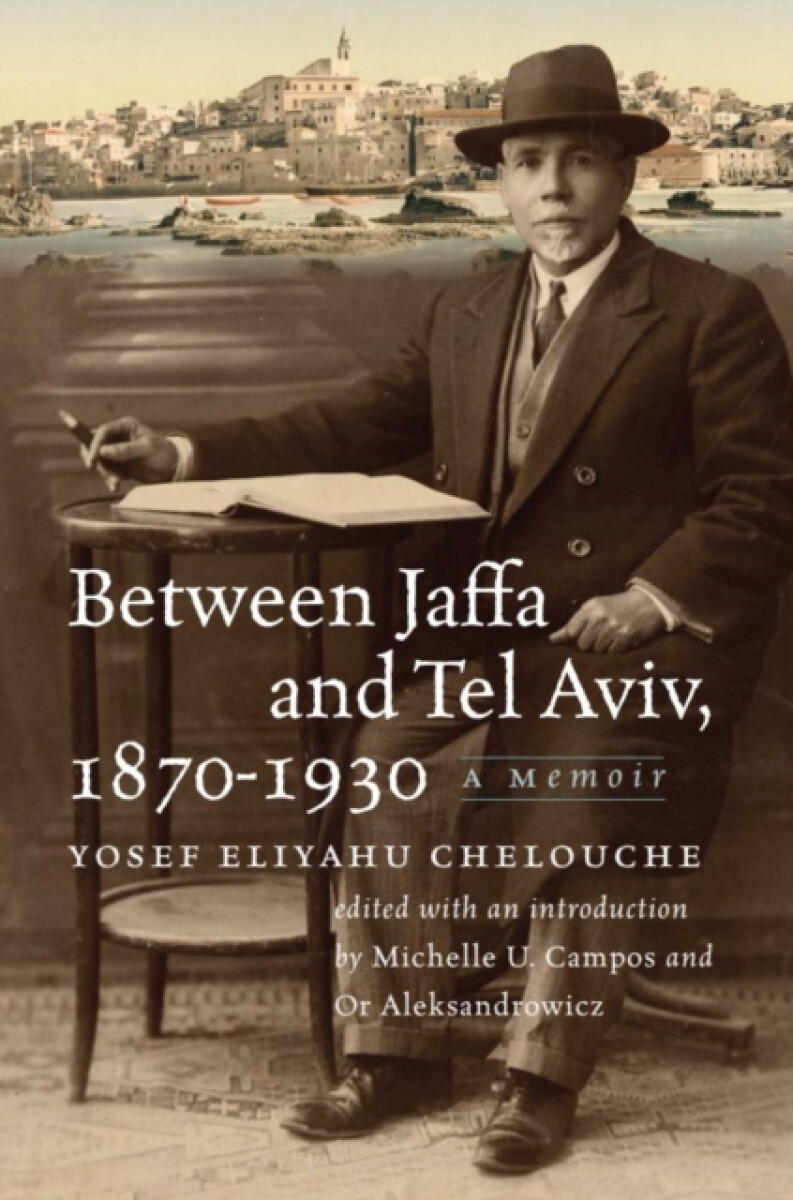 Between Jaffa and Tel Aviv, 1870â€“1930