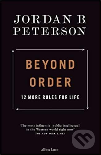 Beyond Order (12 More Rules for Life)