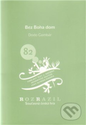 Bez boha dom (Rozrazil