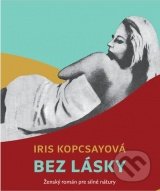 Bez lásky (Ženský román pre silné nátury)