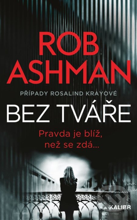 Bez tváře (Pravda je blíž, než se zdá...)
