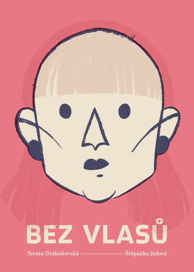 Bez vlasů - Štěpánka Jislová, Drahoňovská Tereza