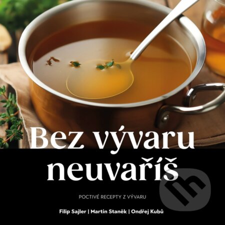 Bez vývaru neuvaříš