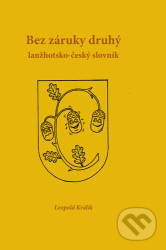 Bez záruky druhý (lanžhotsko-český slovník)