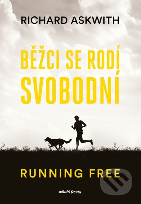 Běžci se rodí svobodní