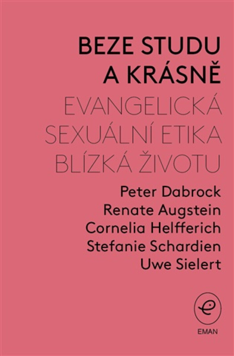 Beze studu a krásně - Renate Augstein, Peter Dabrock, Cornelia Helfferich, Stefanie Schardien, Uwe Sielert
