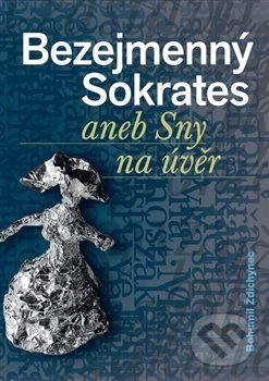 Bezejmenný Sokrates (aneb Sny na úvěr)