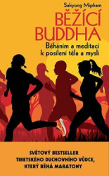 Běžící Buddha (Běháním a meditací k posílení těla a mysli) - kniha z kategorie Pozitivní myšlení