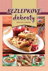 Bezlepové dobroty nejen pro celiatiky - kniha z kategorie Diety a zdravá výživa