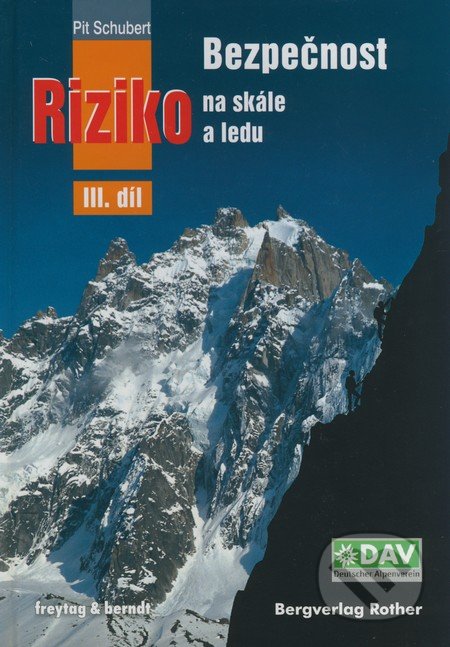 Bezpečnost a riziko na skále a ledu III.